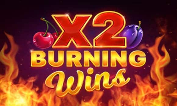 Join in This Fruity Adventure with the Burning Wins x2 Slot by Playson